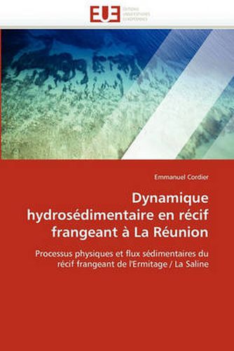 Cover image for Dynamique Hydrosedimentaire En Recif Frangeant a la Reunion