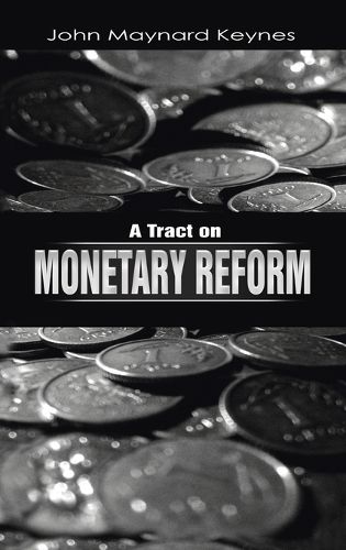 Cover image for A Tract on Monetary Reform