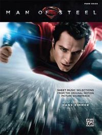 Cover image for Man of Steel: Sheet Music Selections from the Original Motion Picture Soundtrack