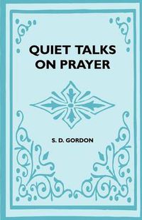 Cover image for Quiet Talks On Prayer