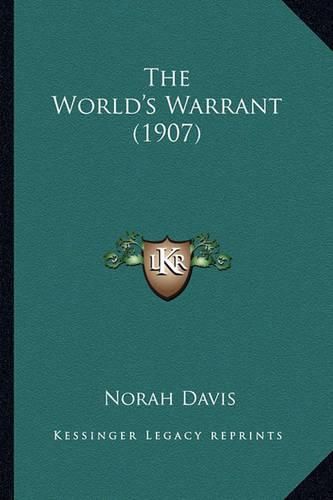 Cover image for The World's Warrant (1907) the World's Warrant (1907)