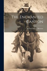 Cover image for The Enchanted Canyon