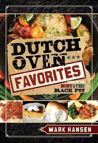 Cover image for Dutch Oven Favorites: More of the Best from the Black Pot