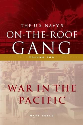 Cover image for The US Navy's On-the-Roof Gang: Volume 2 - War in the Pacific