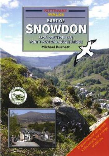 Cover image for Walks East Of Snowdon; from Dolwyddelan, Pont y Pant and Roman Bridge