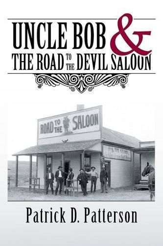 Cover image for UNCLE BOB & The Road to the Devil Saloon