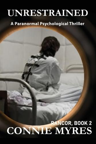 Cover image for Unrestrained: A Paranormal Psychological Thriller