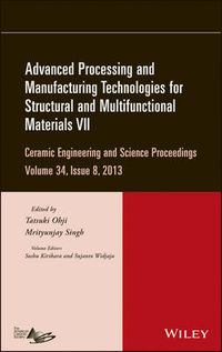 Cover image for Advanced Processing and Manufacturing Technologies for Structural and Multifunctional Materials VII, Volume 34, Issue 8