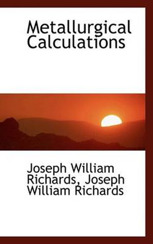 Cover image for Metallurgical Calculations