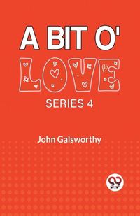Cover image for A Bit O' Love Series 4