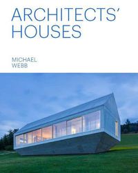 Cover image for Architects' Houses (30 Inventive and Imaginative Homes Architects Designed and Live In)