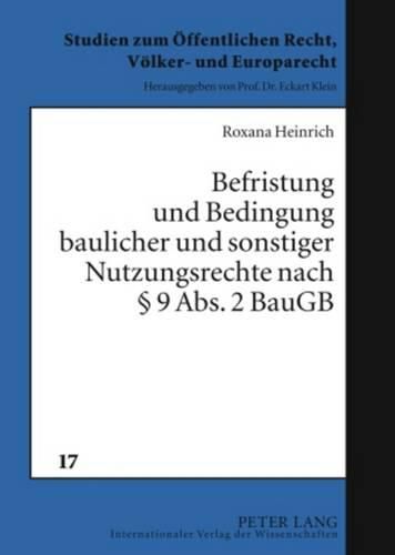 Cover image for Befristung Und Bedingung Baulicher Und Sonstiger Nutzungsrechte Nach  9 Abs. 2 Baugb