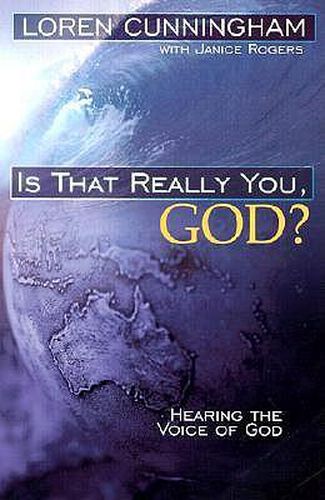 Cover image for Is That Really You God?: Hearing the Voice of God