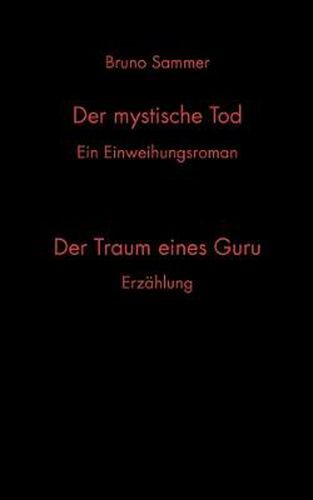 Cover image for Der mystische Tod/Der Traum eines Guru: Ein Einweihungsroman/Erzahlung