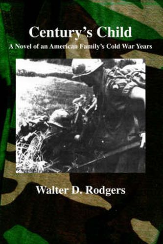Cover image for Century's Child: A Novel of an American Family's Cold War Years