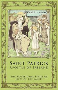 Cover image for St. Patrick: Apostle of Ireland