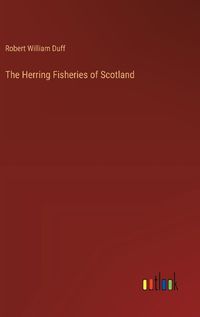 Cover image for The Herring Fisheries of Scotland