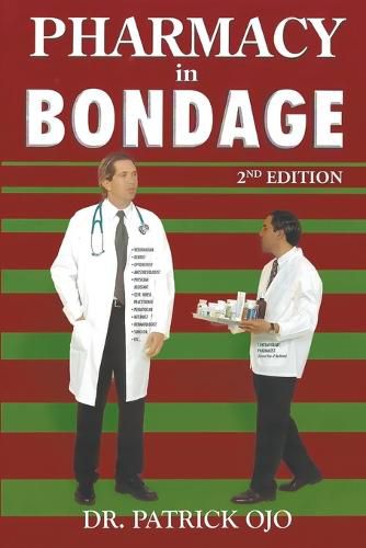 Cover image for Pharmacy in Bondage: 2nd Edition