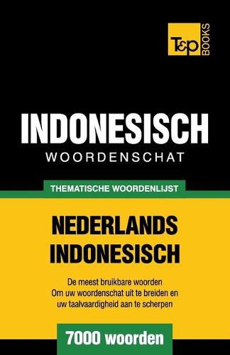 Thematische woordenschat Nederlands-Indonesisch - 7000 woorden