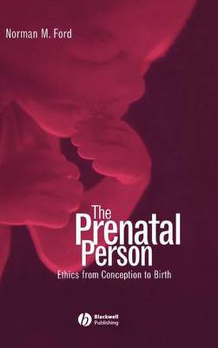 Cover image for The Prenatal Person: Ethics from Conception to Birth