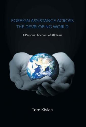 Cover image for Foreign Assistance Across the Developing World: A Personal Account of 40 Years