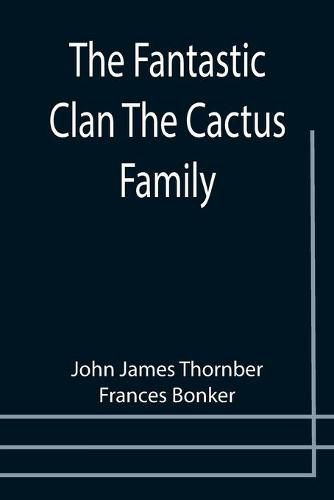 Cover image for The Fantastic Clan The Cactus Family