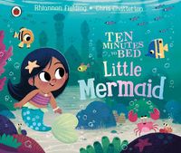 Cover image for Ten Minutes to Bed: Little Mermaid