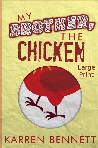 Cover image for My Brother, The Chicken - Large Print