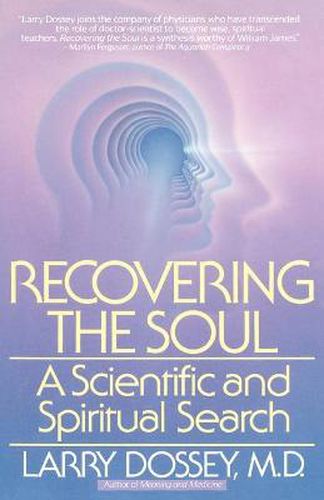 Cover image for Recovering the Soul: A Scientific and Spiritual Search