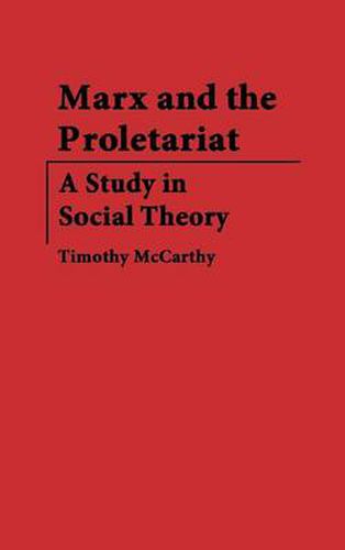 Cover image for Marx and the Proletariat: A Study in Social Theory