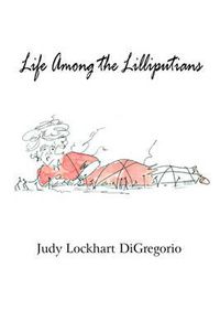 Cover image for Life Among the Lilliputians