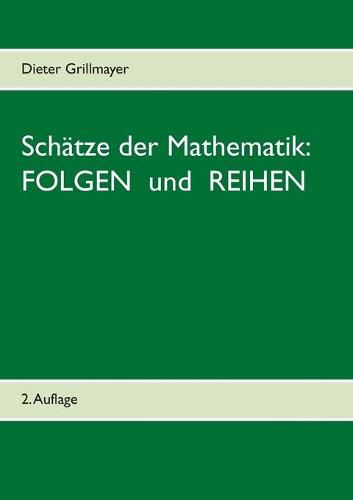 Cover image for Schatze der Mathematik: Folgen und Reihen