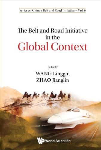 Cover image for Belt And Road Initiative In The Global Context, The