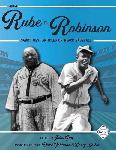 Cover image for From Rube to Robinson: SABR's Best Articles on Black Baseball