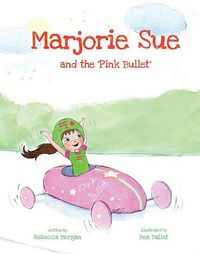 Cover image for Marjorie Sue and the Pink Bullet