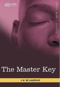 Cover image for The Master Key: The Art of Mental Discipline