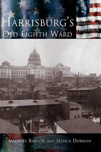 Cover image for Harrisburg's Old Eighth Ward