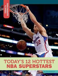 Cover image for Today's 12 Hottest NBA Superstars