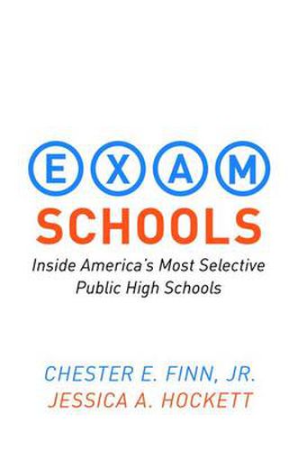 Cover image for Exam Schools: Inside America's Most Selective Public High Schools