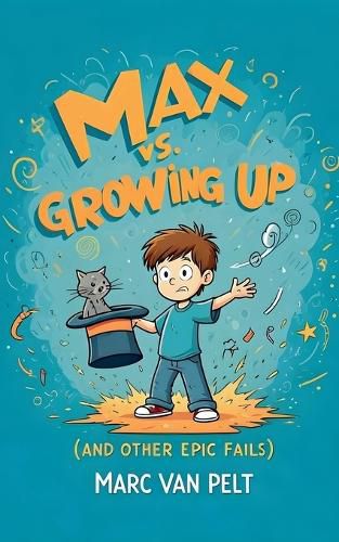 Cover image for Max vs Growing Up (And Other Epic Fails)