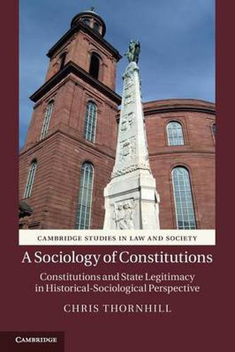 Cover image for A Sociology of Constitutions: Constitutions and State Legitimacy in Historical-Sociological Perspective