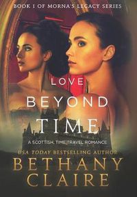 Cover image for Love Beyond Time: A Scottish, Time Travel Romance