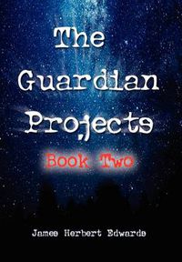 Cover image for The Guardian Projects: Book Two