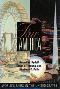 Cover image for Fair America: World'S Fairs in the United States