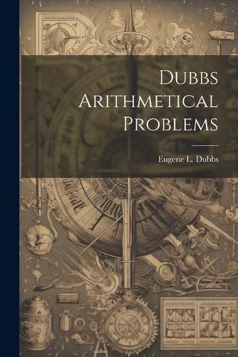 Cover image for Dubbs Arithmetical Problems