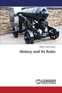 Cover image for History and Its Rules