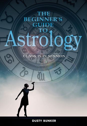 Cover image for Beginner's Guide to Astrology: Class Is in Session