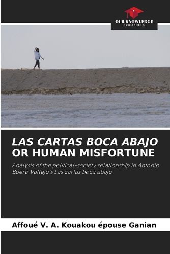 Cover image for Las Cartas Boca Abajo or Human Misfortune