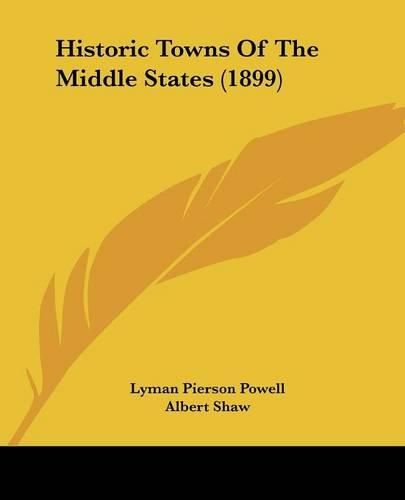 Historic Towns of the Middle States (1899)