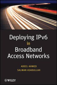 Cover image for Deploying IPv6 in Broadband Access Networks